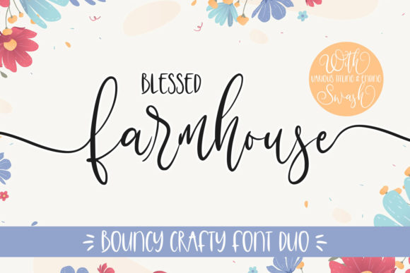 Discovering the Charm of Blessed Farmhouse: A Font Duo for Modern Crafters