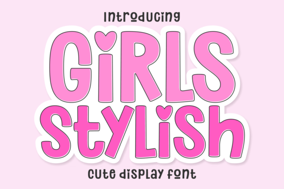Introducing Girls Stylish: The Playful Display Font Capturing the Joyful Aesthetic of Modern Design